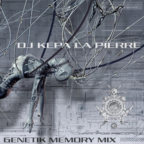 Kepa La PIerre - GENETIK MEMORY - 2004-04-13