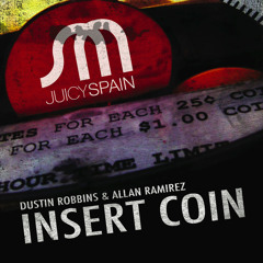 Insert Coin (Original Mix) - Dustin Robbins & Allan.R from Juicy America by Robbie Rivera