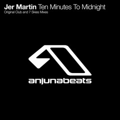 Jer Martin "Ten Minutes To Midnight" (Original Mix)