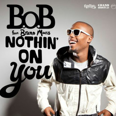 B.o.B - Nothin' On You feat. Bruno Mars