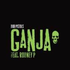 DUB PISTOLS-GANJA FEAT. RODNEY P (CMC&SILENTA feat.BEATBRENNING REMIX) premaster