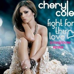 Cheryl cole - fight for this love (djsh@dow club remix)