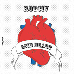 Rotciv - Acid Heart (Luiz Pareto Dub Mix)