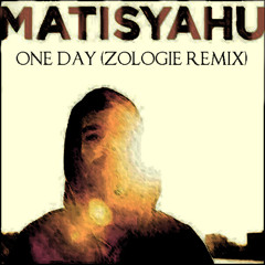 Matisyahu - One Day (Zologie Remix)