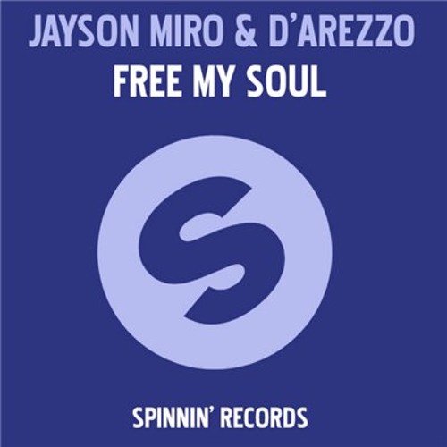 Jayson Miro & d'Arezzo - Free My Soul (Muzzaik Remix)