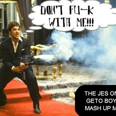 DON'T FU-K WITH ME---THE DJ JES ONE GETO BOYS MASH UP 2010