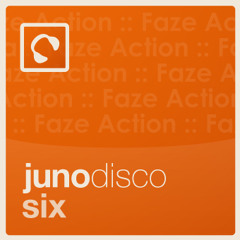 Juno Disco 6 - mixed & hosted by Faze Action
