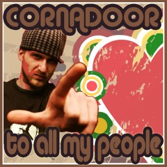 CORNADOOR - TO ALL MY PEOPLE