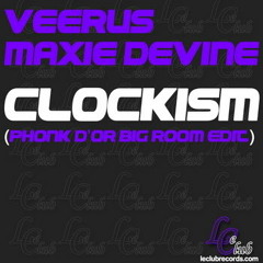 Veerus & Devine - Clockism (Phonk d'or Big Room Edit)