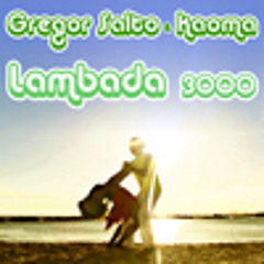 Gregor Salto and Kaoma - Lambada 3000 (original club mix)