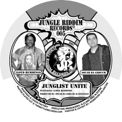Junglist Unite - Oscar Da Grouch feat. LLoyd Hemmings Jungle Riddim 005
