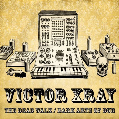 Victor Xray - Dark Arts Of Dub