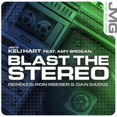 Keli Hart - Blast The Stereo feat. Amy B (Ron Reeser & Dan Saenz Mix)
