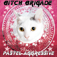 Bitch Brigade - Bubblegum Cyber (Polluted Axis beats up Hello Kitty with the Cyberpunk bat)