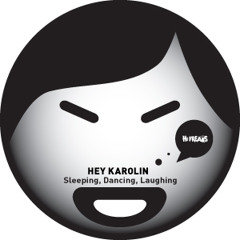 Hey Karolin -sleeping,dancing,laughing-hifreaks24