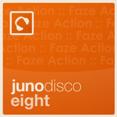 Juno Disco 8 - mixed & hosted by Faze Action