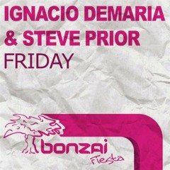 Ignacio demaria & steve prior - friday (ignacio demaria remix) Bonzai Records Belgium