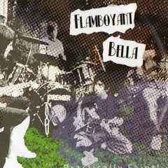 Flamboyant Bella - Break Away