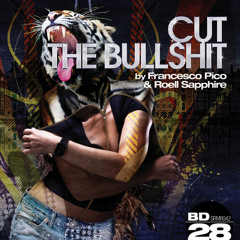 Francesco Pico & Roell Sapphire - Cut The Bullshit [Ready Mix]