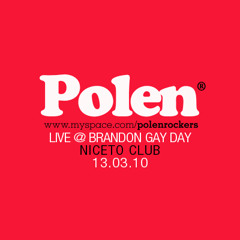 POLEN - LIVE @ BrandonGayDay (Niceto Club) 13.03.10