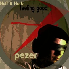 Huff & Herb-Feeling good (Dayl Pezer remix 2015)