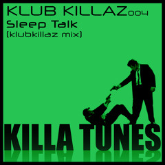 Klub Killaz Feat, Sarah Jane - Sleep Talk