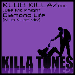 Julie McKnight - Diamond Life (Klub Killaz Mix)