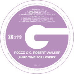 Rocco & C.Robert Walker - Hard Time For Lovers (Kiko Navarro MustHaveSoul Remix)