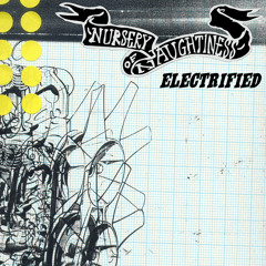 Nursery OF Naughtiness - Electrified (full version)