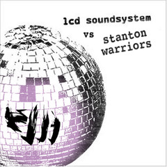 LCD Soundsystem 'Disco Infiltrator' (Stanton Warriors Remix)