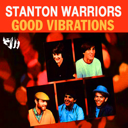 ‘Good Vibrations’ (Stanton Warriors Remix)