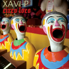 Xavi-P - Circo Loco (Montenegro Remix)