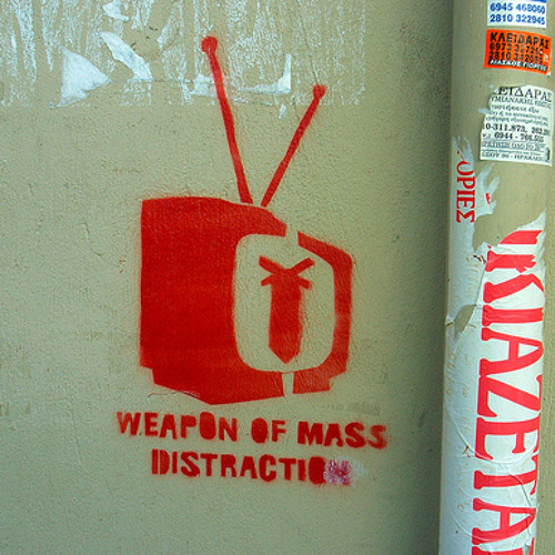 Weapons of Mass Distraction