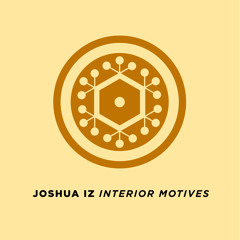 Interior Motives (Mixed by Joshua Iz)