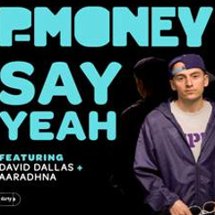 P-Money - Say Yeah (Timmy Trumpet Remix)
