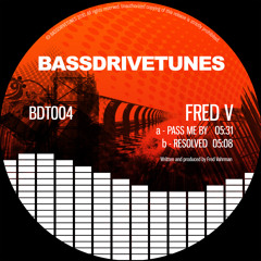 Fred V - Pass Me By [BDT004a]
