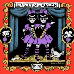 Evelyn Evelyn - The Tragic Events Of September - Part I