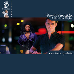 DAVID VENDETTA feat BARBARA TUCKER - Anticipation (David Chevalier Club Vocal Mix)