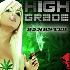 Bankster - High Grade // FREE DOWNLOAD