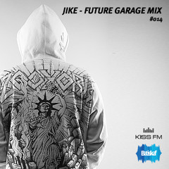 Batiskaf014 - Jike - Future Garage Mix (17 Mar 2010 Kiss FM Ukraine)