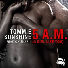 Tommie Sunshine '5AM A Girl Like You' Bart B More Remix