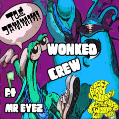 WoNKed Cru feat Mr Eyez - Toe Jam (Unsigned)