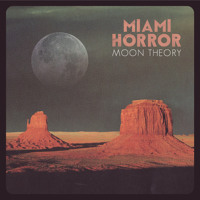Miami Horror - Moon Theory