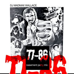 77-86 basement party mix by Mad Max Wallace