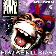 SHAKAPONK - HOW WE KILL STARS - MATT BANGA REMIX - 2013