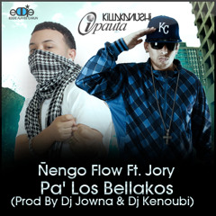 Ñengo Flow Ft. Jory - Pa Los Bellakos(Prod by Dj Jowna & Dj Kenoubi)