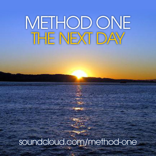 Stream Method One "The Next Day" [FREE 320k download] by Method One |  Listen online for free on SoundCloud