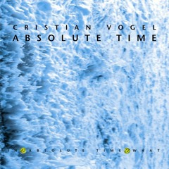 Fratze pres. Cristian Vogel - Absolute Time