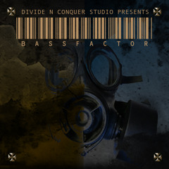 Divide N' Conquer Studios: Bassfactor