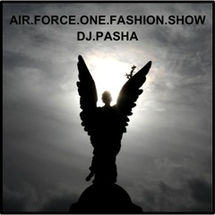 AIR FORCE ONE 2010 DJ Pasha Fashion Show Set